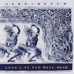 Arbouretum : Long Live the Well-Doer